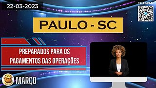 PAULO-SC Preparados para Pagamentos das Operações