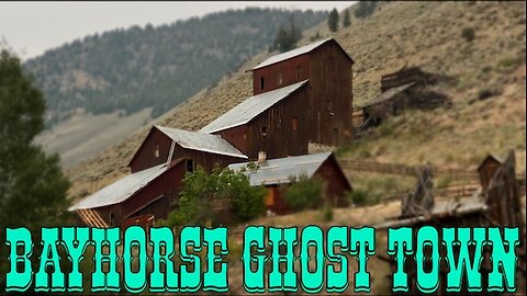 What Remains of this Ghost Town? - Bayhorse