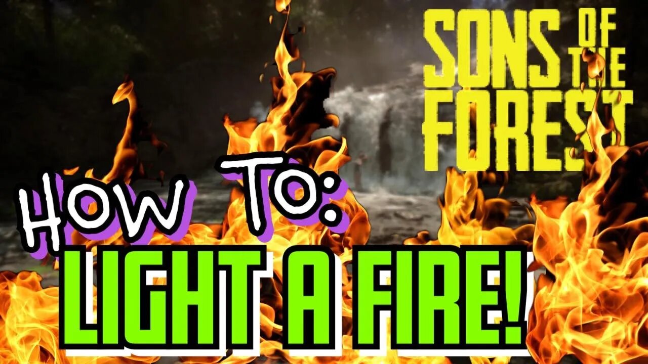 Sons of the Forest How To Make Fire