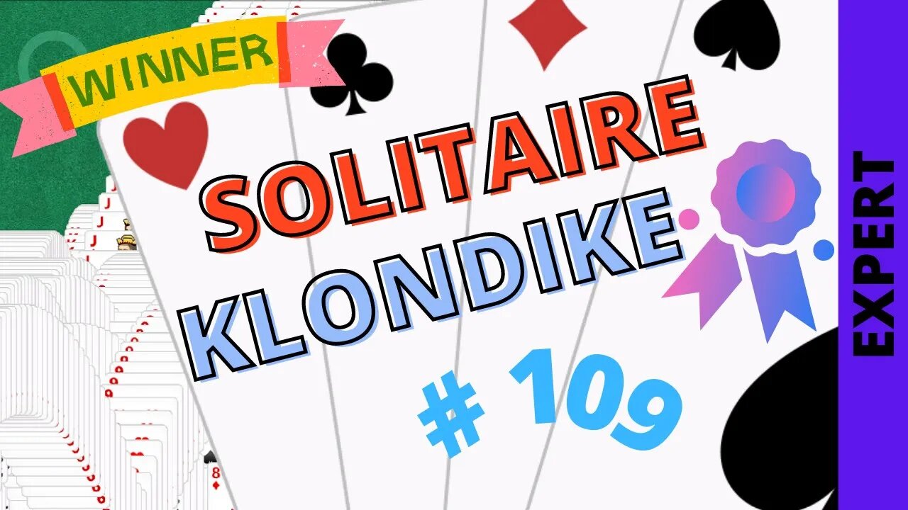 Microsoft Solitaire Collection - Klondike - EXPERT Level - # 109 first WIN !!