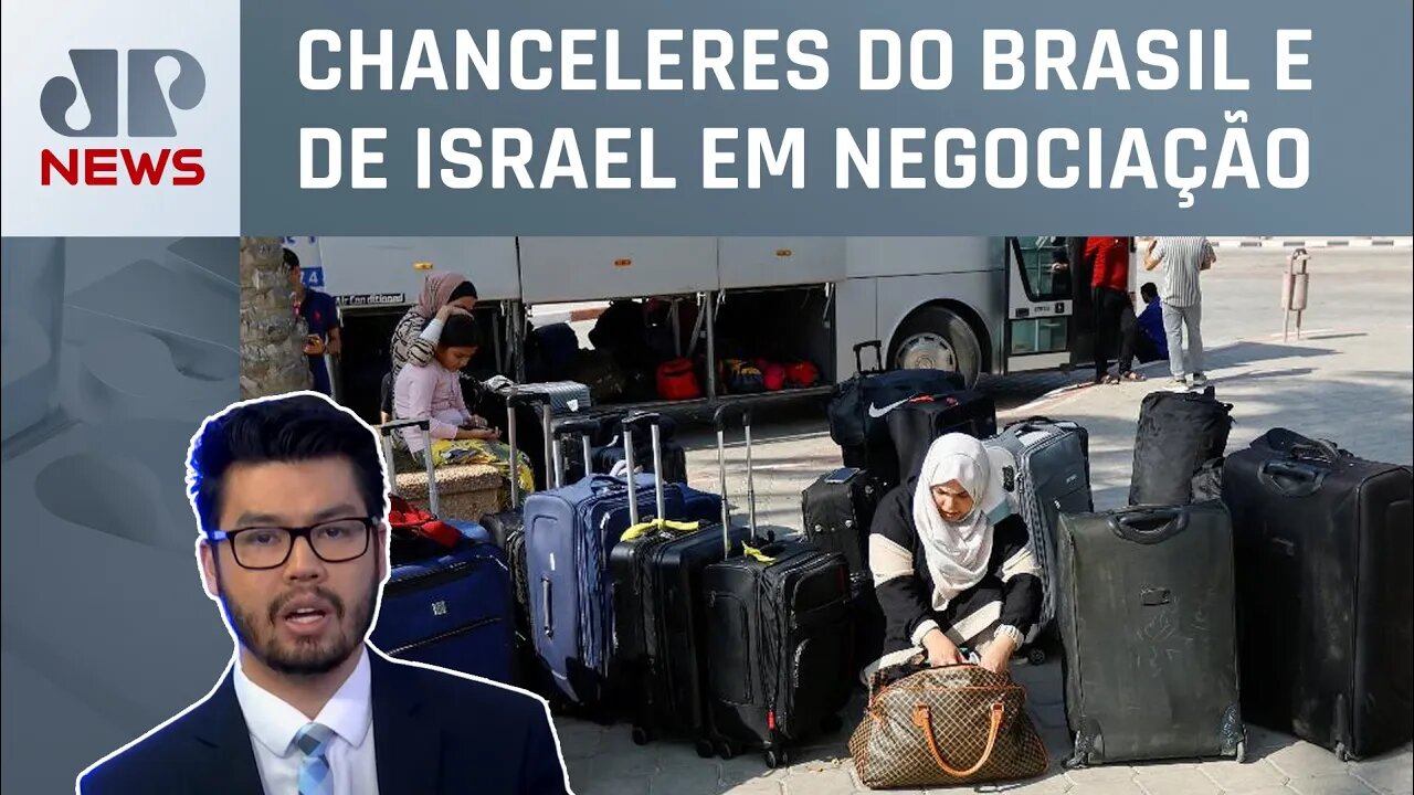 Itamaraty informa que brasileiros devem deixar Gaza nesta sexta (10); Nelson Kobayashi comenta