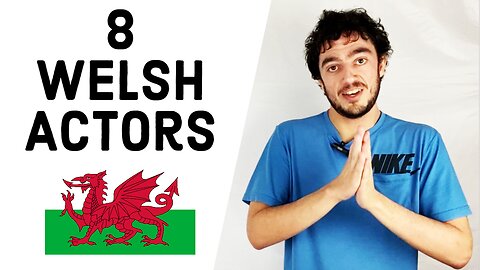 8 Famous Welsh Actors