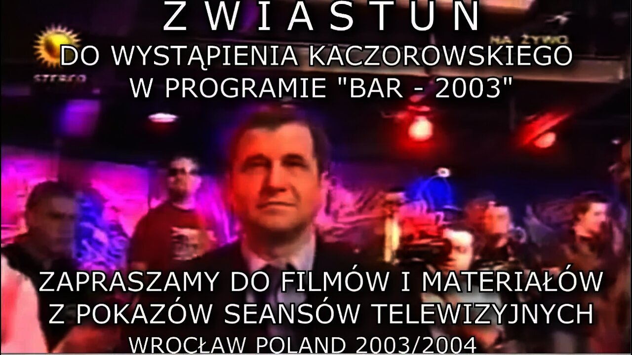 ZWIASTUN DO PROGRAMU BAR- WYSTAPIENIE - SEANS TELEWIZYJNY/2003