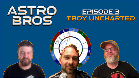 Episode 3 - Troy Uncharted