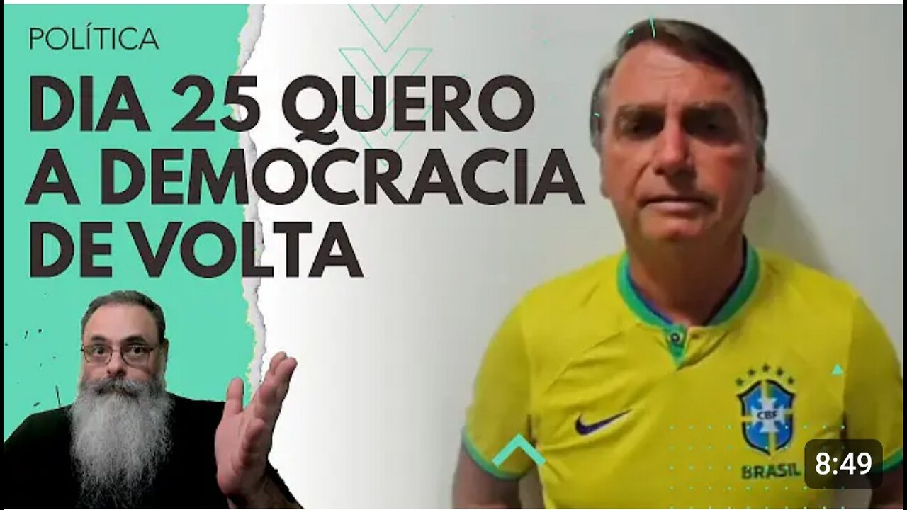 BOLSONARO convoca MANIFESTAÇÃO pelo ESTADO DEMOCRÁTICO de DIREITO para DIA 25 NA PAULISTA: EU VOU