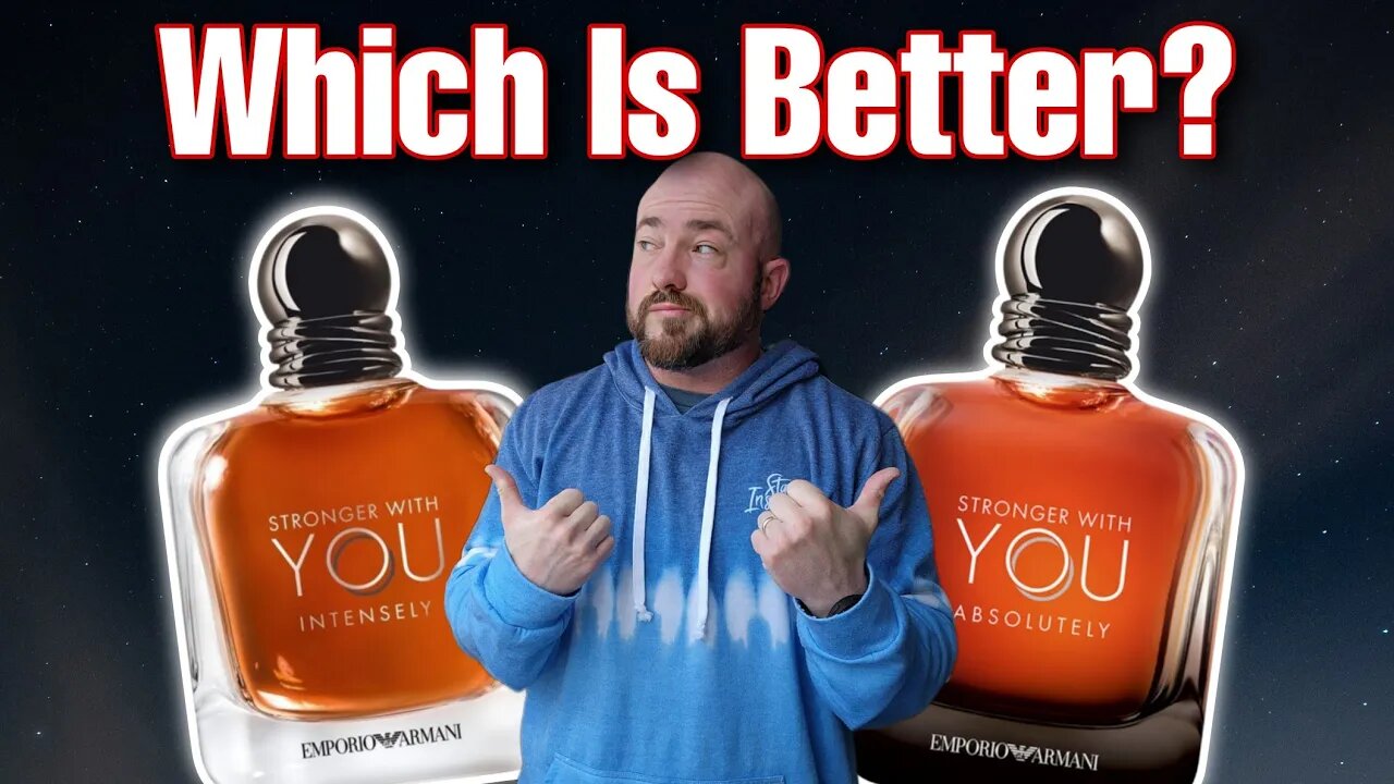 Emporio Armani Stronger With You INTENSELY vs ABSOLUTELY | Fragrance Review Battle