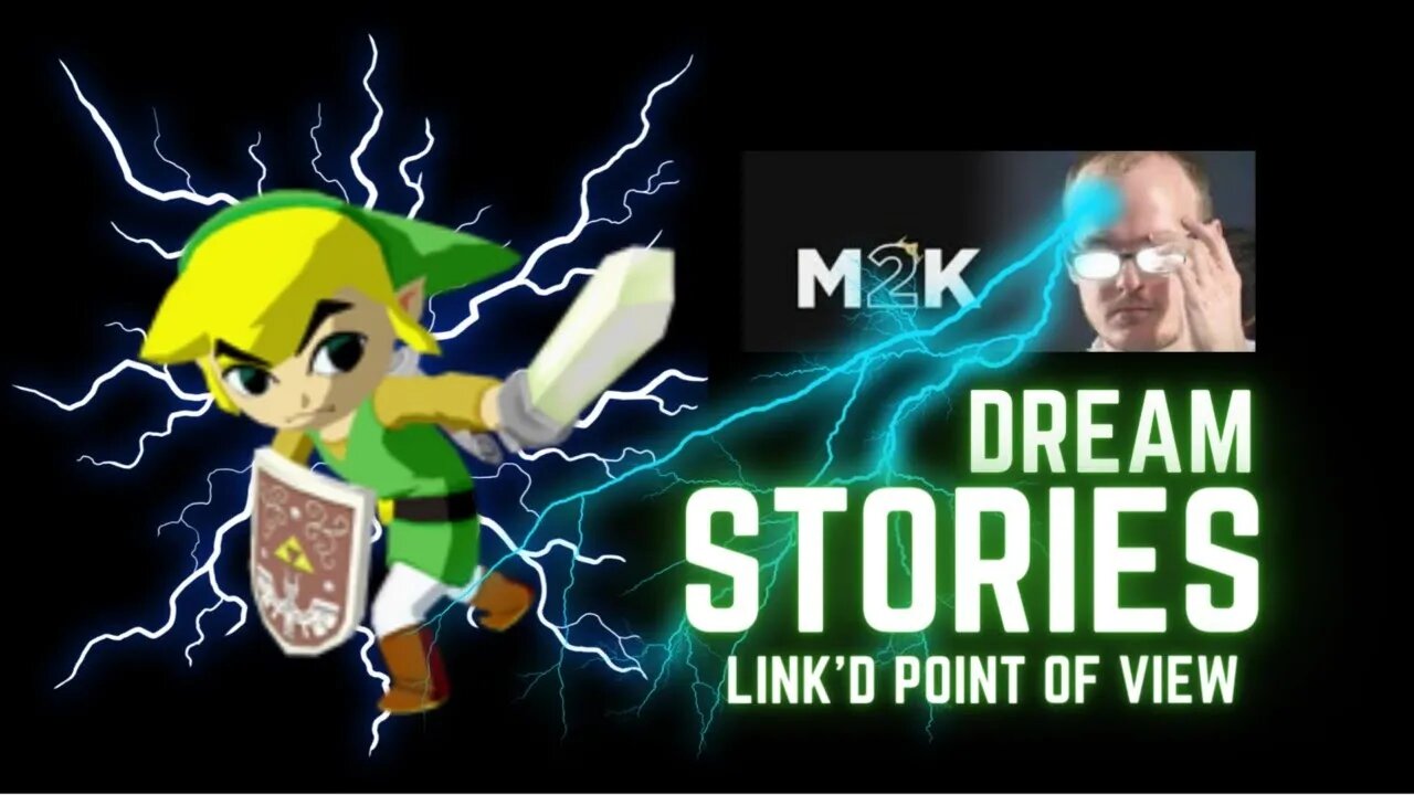 Dream Stories: Link'D Point of View (Full Vid)