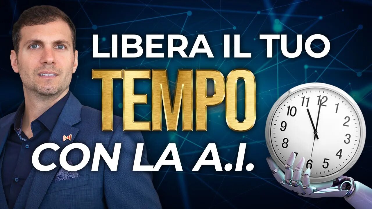 Libera il tuo TEMPO con l'Intelligenza Artificiale