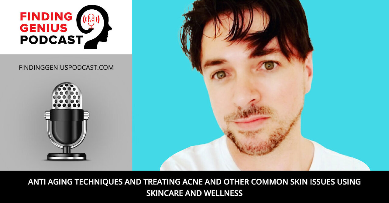 Anti Aging Techniques and Treating Acne and Other Common Skin Issues