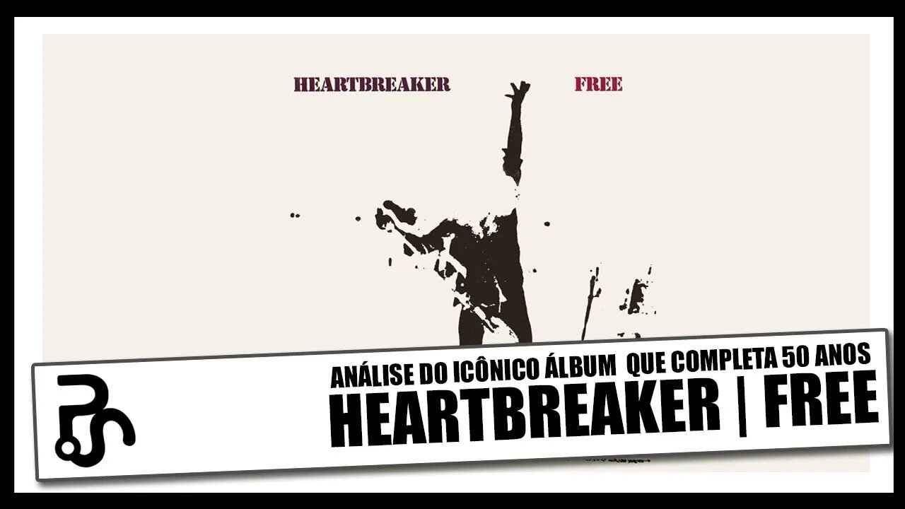 Descubra por que o álbum "Heartbreaker" da banda Free é um clássico do rock!