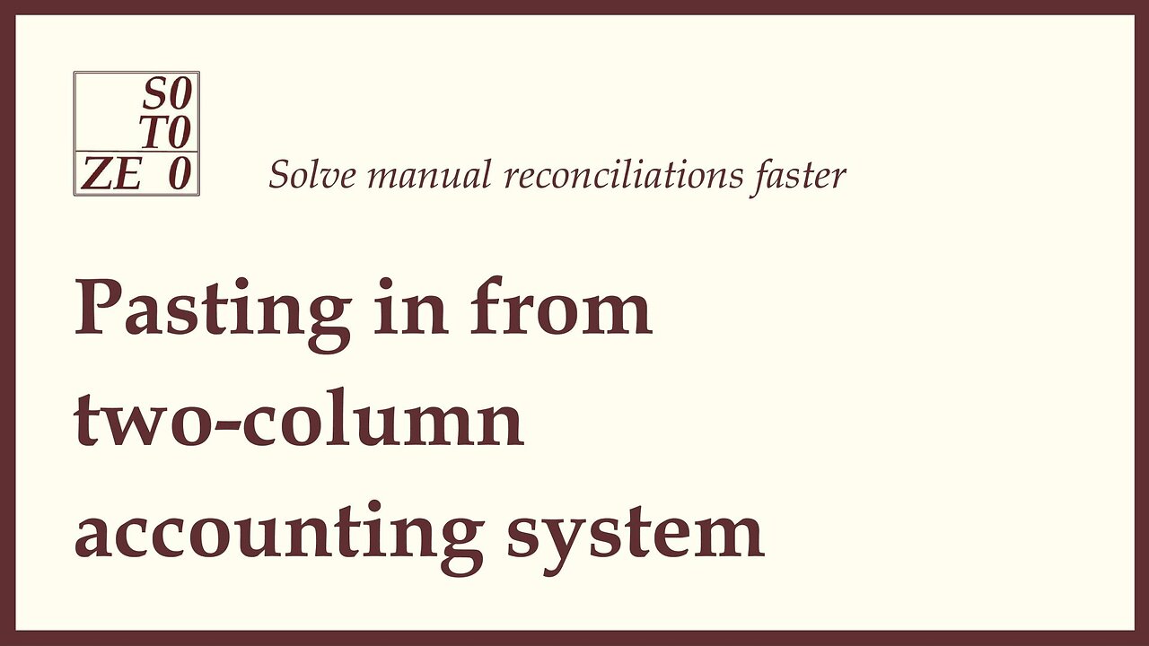 Pasting data into Sotozeo from 2-column accounting systems