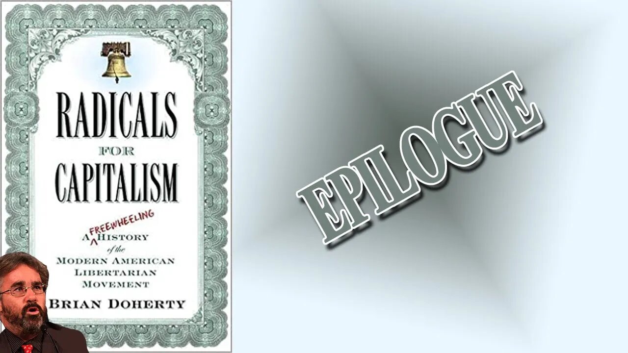 Patrons Only: Radicals for Capitalism-Epilogue