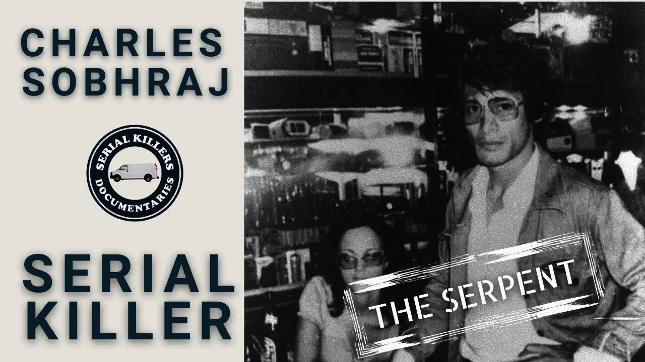 Serial Killer: Charles Sobhraj (The Serpent) - Full Documentary