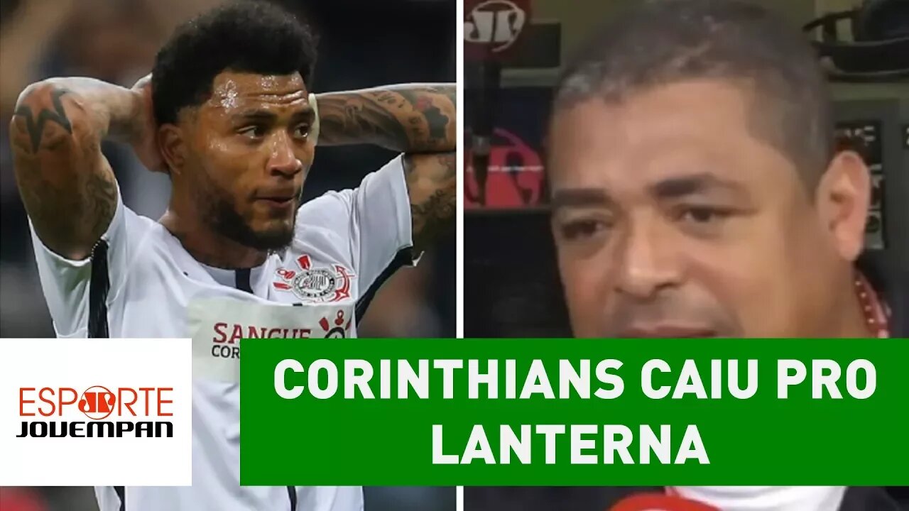 Corinthians caiu pro LANTERNA. O que VAMPETA achou disso?