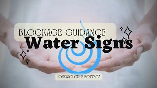 WATER SIGNS🌊: HEALING | BLOCKAGES GUIDANCE MESSAGE | CANCER, SCORPIO, PISCES #tarot