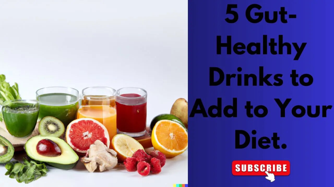 5 Gut-Healthy Drinks to Add to Your Diet.