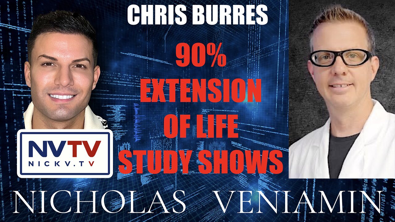 Chris Burres Discusses 90% Extension Of Life Study with Nicholas Veniamin