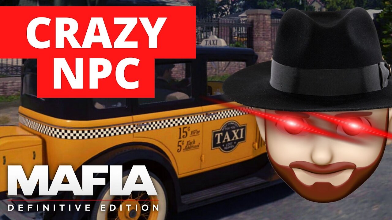 Crazy NPC Makes Me FAIL My Mission! - Mafia Definitive Edition