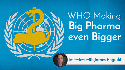 WHO Making Big Pharma even Bigger: Time to Leave - Interview with James Roguski | www.kla.tv/29516