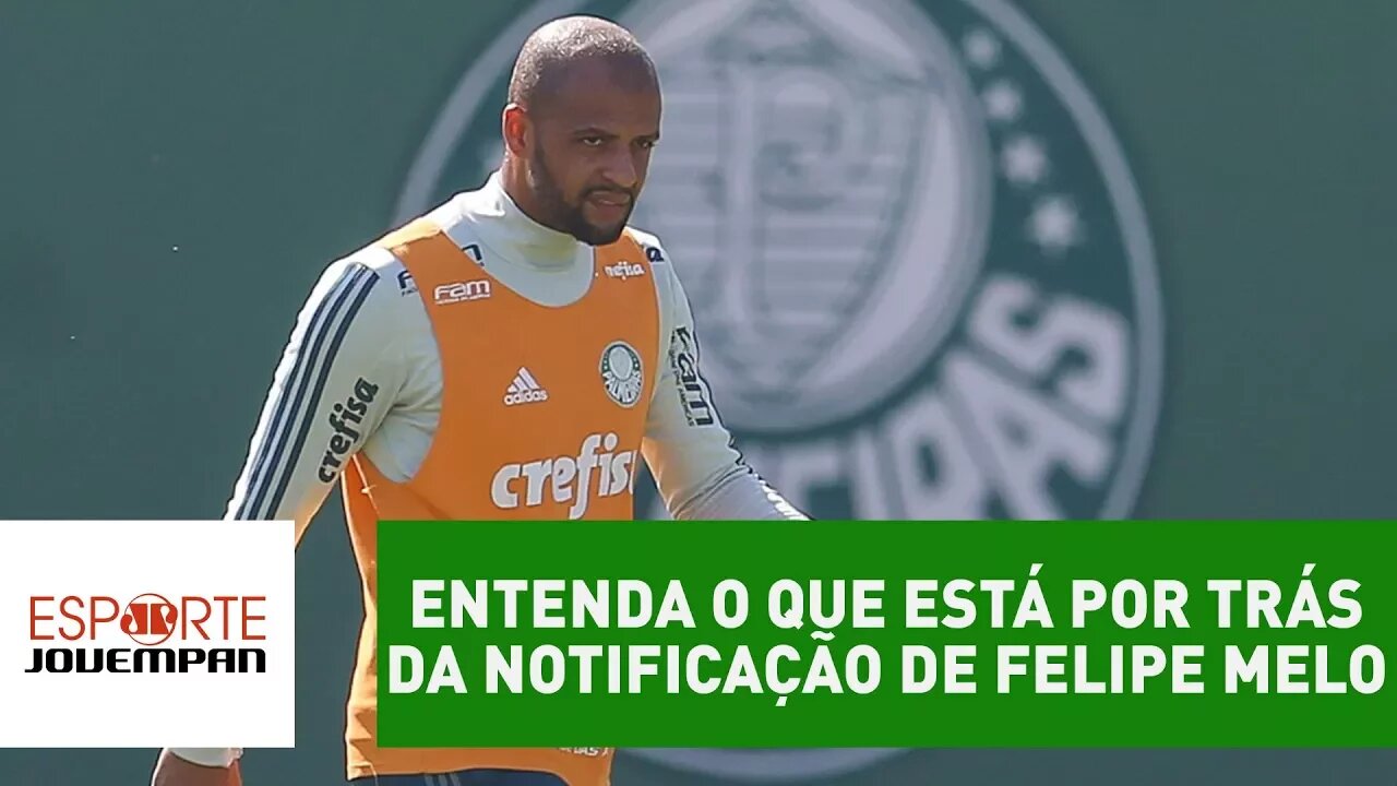 ENTENDA o que está por trás da notificação de Felipe Melo!