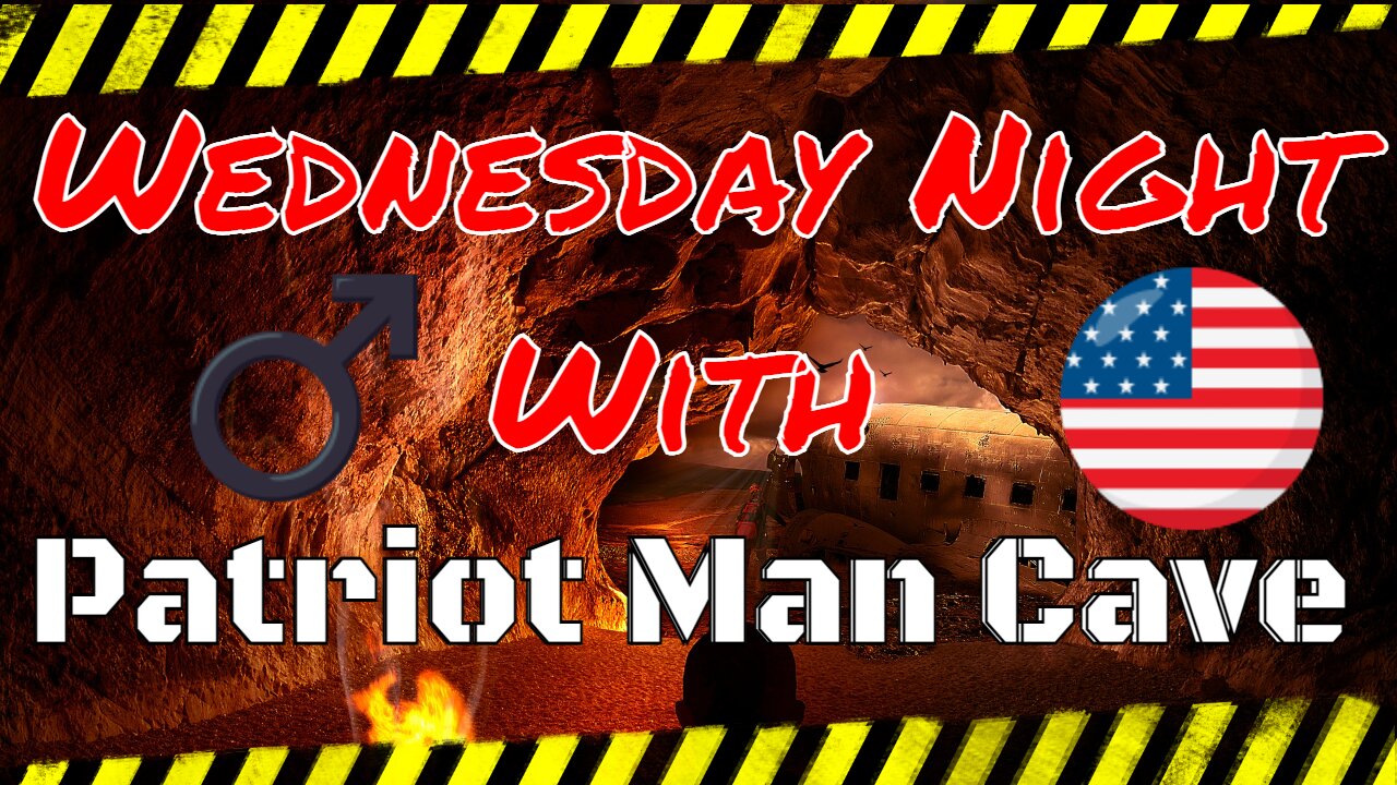 Wednesday Night With Patriot Man Cave