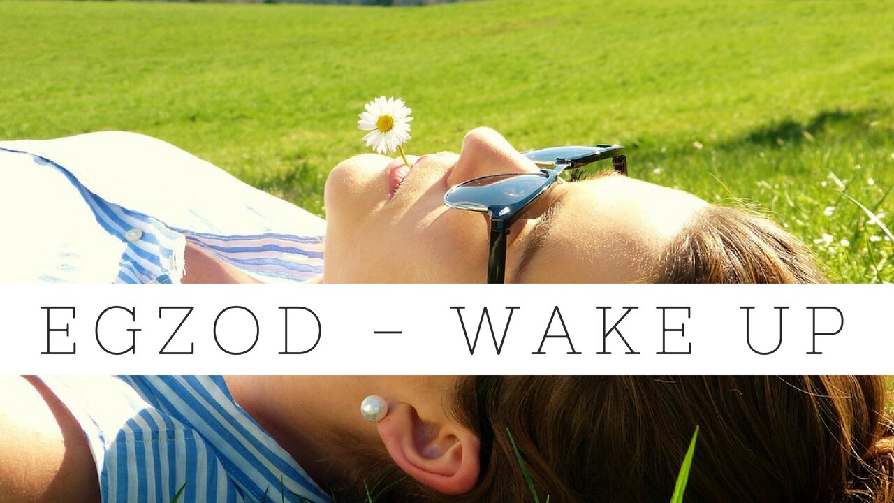 Egzod - Wake Up