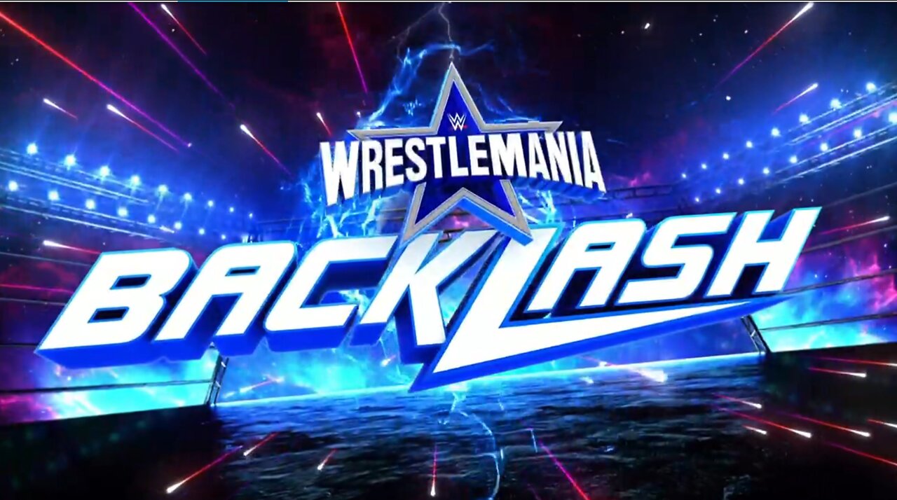 WWE WRESTLEMANIA BACKLASH 2022 : GET HYPED