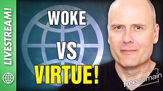 Woke Versus Virtue!