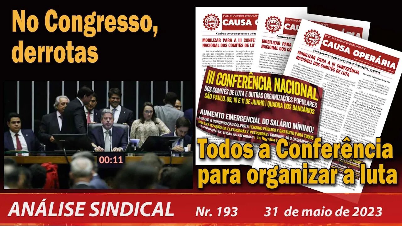 No Congresso, derrotas. Todos à Conferência para organizar a luta - Análise Sindical nº193 - 31/5/23