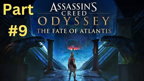 AC Odyssey - The Fate Of Atlantis -- Part 9