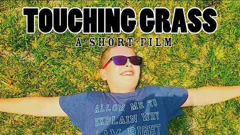 TOUCHING GRASS (short film) | @bhgriffon13