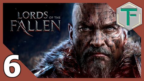 Lords of the Fallen - Blind Playthrough pt6