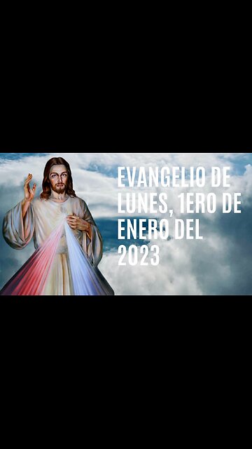 Evangelio de hoy Lunes, 1ero de Enero del 2024.