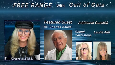 FREE RANGE: Gail of Gaia Talks To Dr Rouse About A Product Line He Formulated For Modern Day Issues