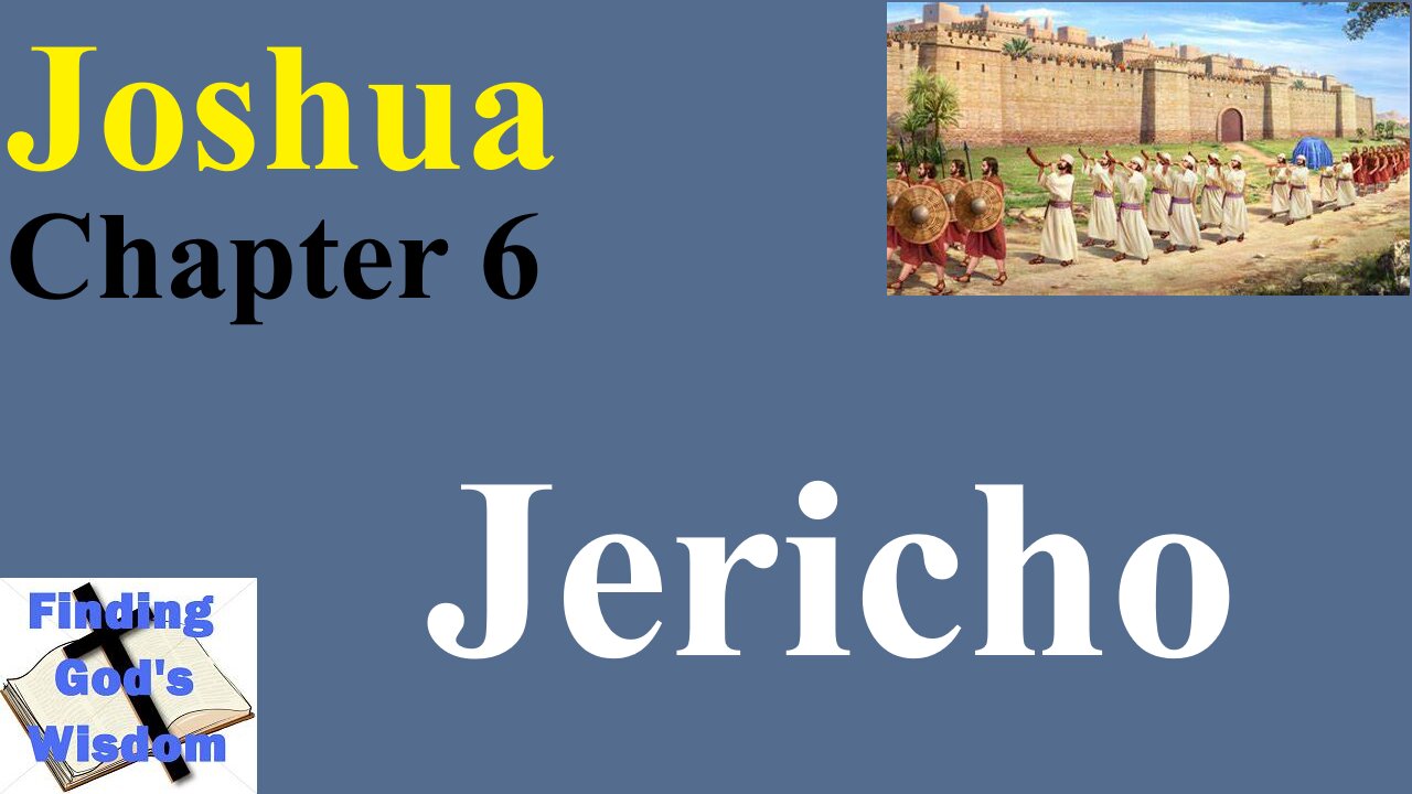 Joshua - Chapter 6: Jericho