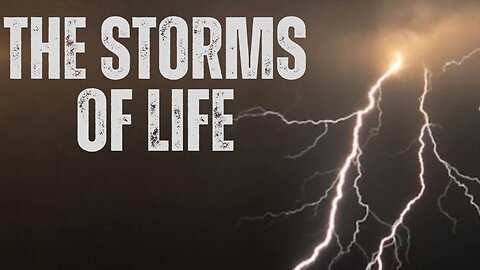 The Storms of Life (Use them to your Advantage)