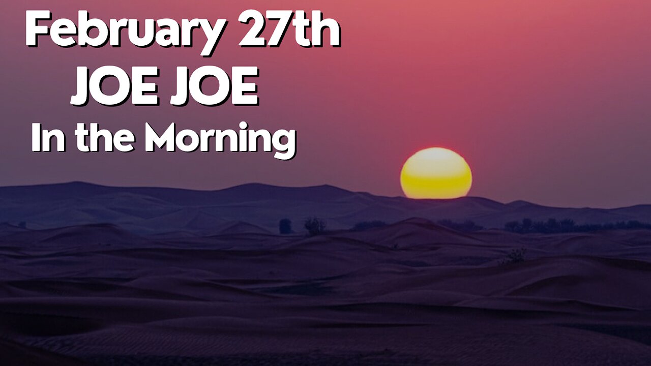 Joe Joe in the Morning February 27th