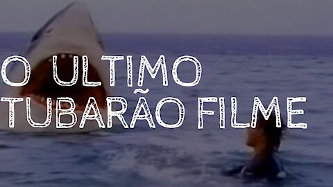 O Último Tubarão - Filme Completo Dublado