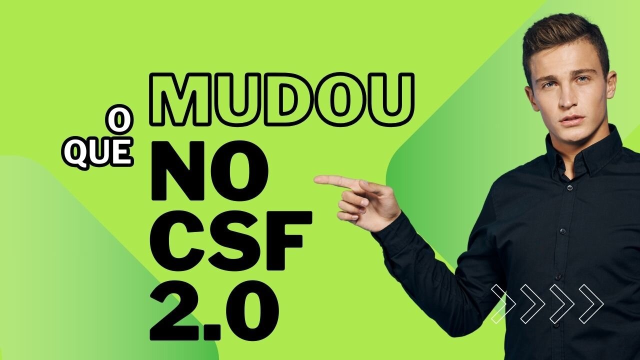 O que mudou no novo CSF 2 0 do NIST