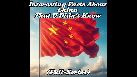 Interesting Facts About China That U Didn't Know (Full-Series)