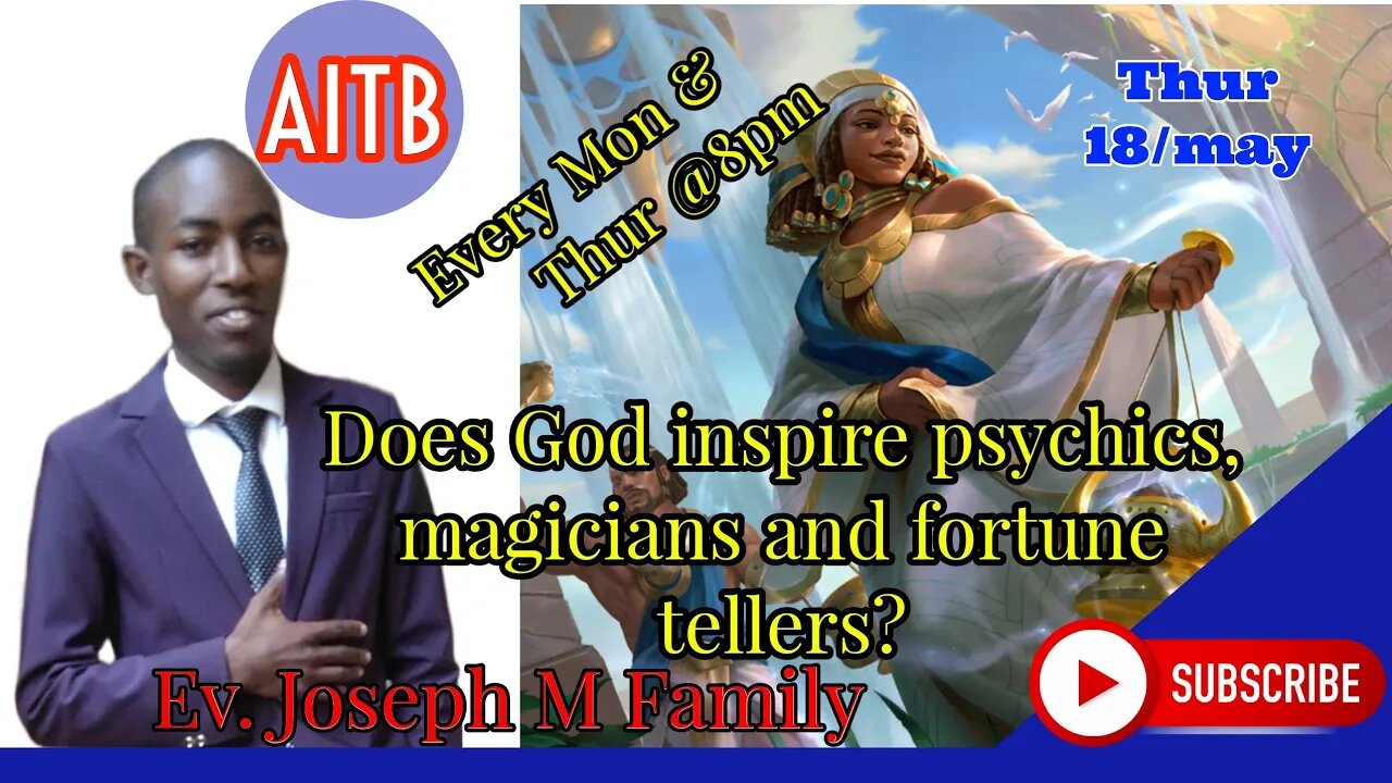 11. AITB -Does God inspire psychics, magicians and fortune tellers?