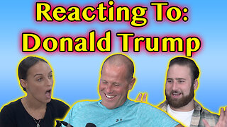 Reacting To President Trump Videos