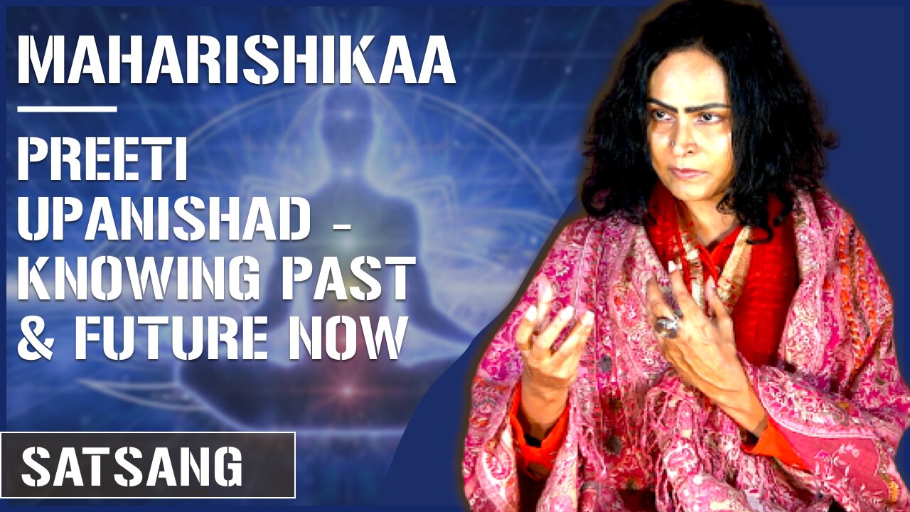 Maharishikaa | How to predict the future! | Preeti Upanishad