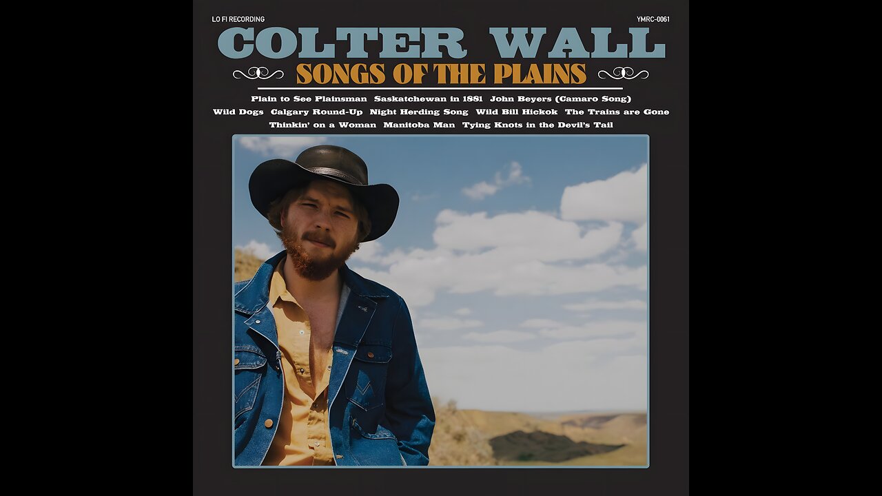 Colter Wall - Songs of the Plains