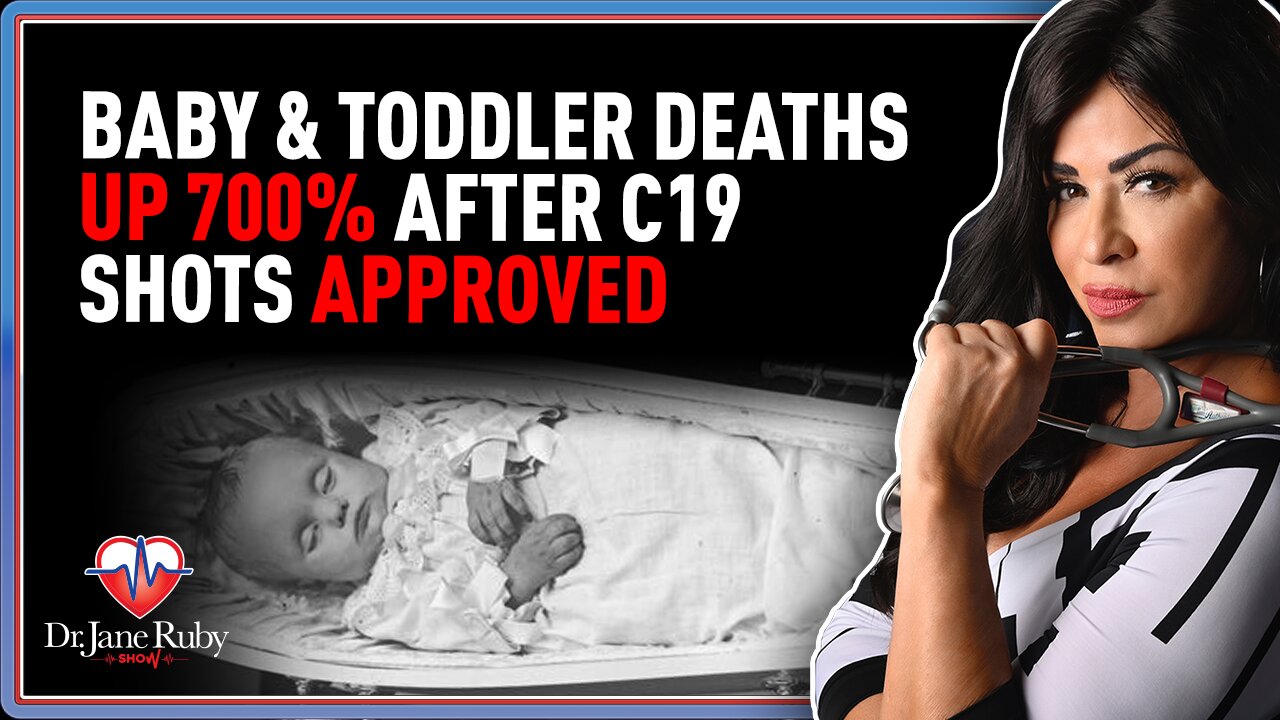 Baby & Toddler Deaths Up 700% After C19 Shots Approved