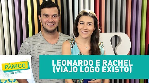 Leonardo e Rachel Spencer (Viajo Logo Existo) - Pânico - 29/03/17