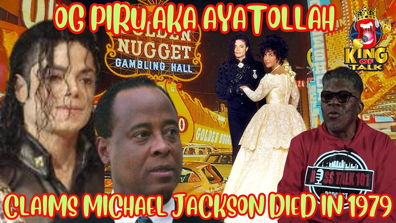 AYATOLLAH (OG PIRU) MARV, CLAIMS, MICHAEL JACKSON DIED IN 1979 AND ELIZABETH TAYLOR WAS A PEDO**ILE