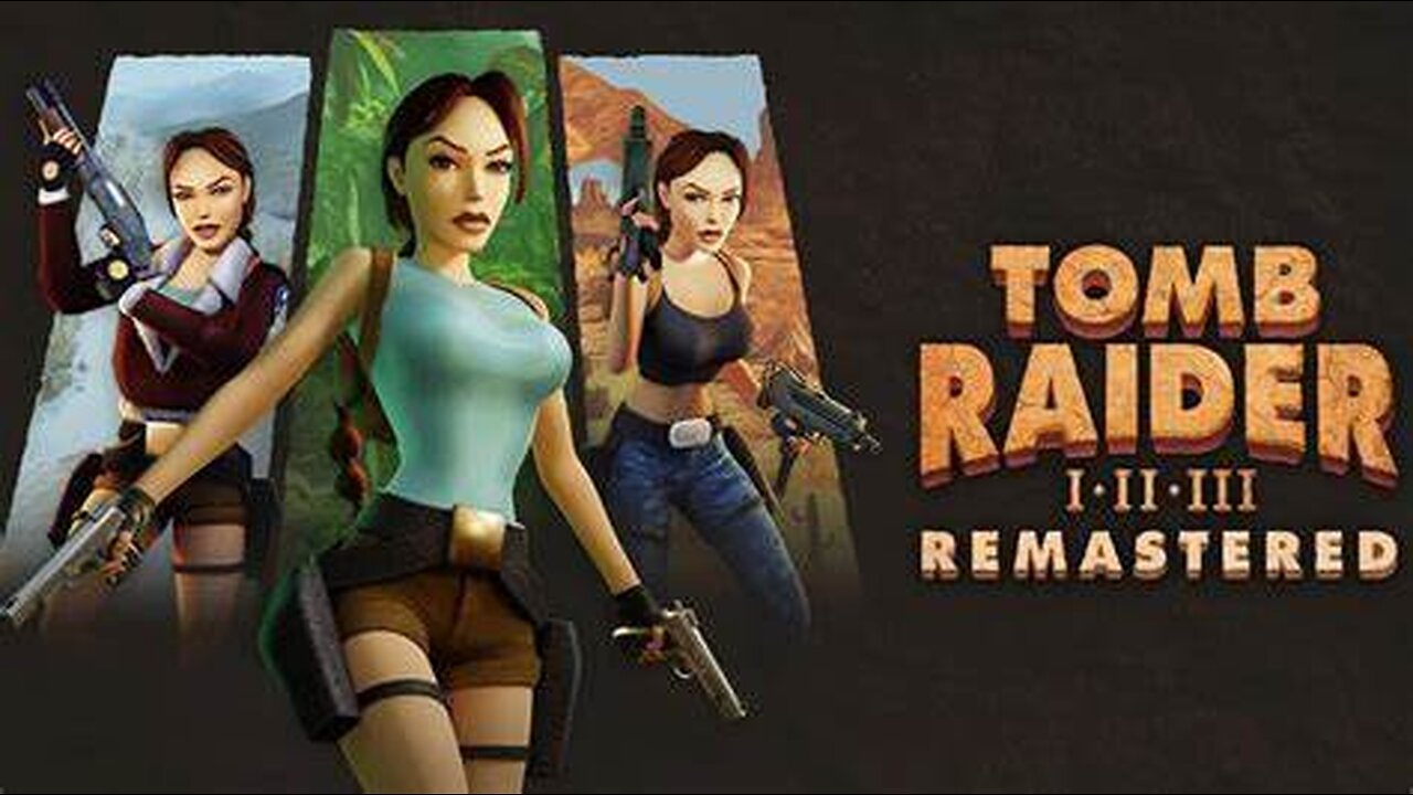 Tomb raider 1-3 remaster