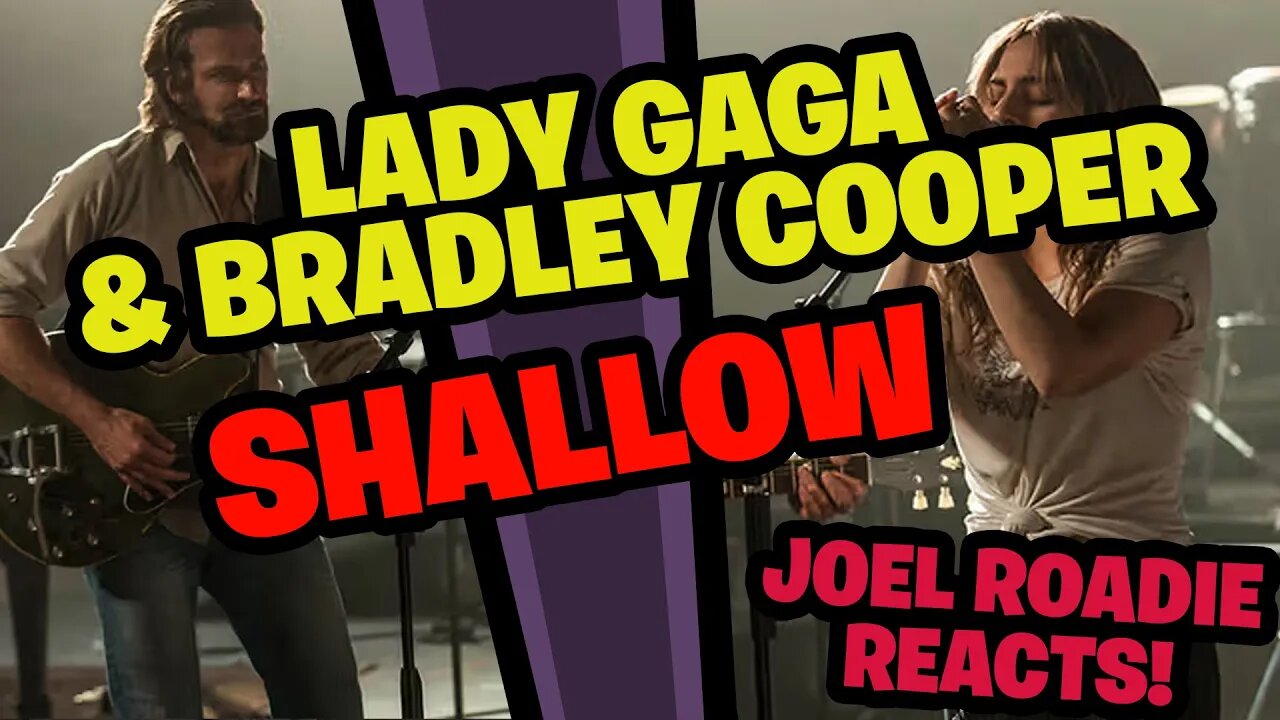 Lady Gaga, Bradley Cooper - Shallow (A Star Is Born) (Official Music Video) - Roadie Reacts