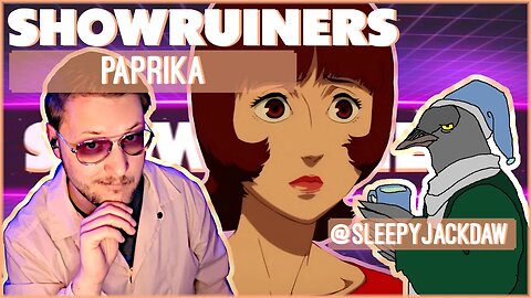 Showruiners - Paprika - w/ @sleepyjackdaw